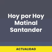 Hoy por Hoy Matinal Santander