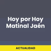 Hoy por Hoy Matinal Jaén