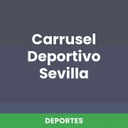 Carrusel Deportivo Sevilla