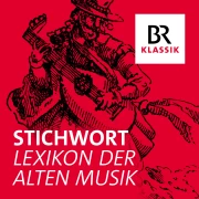 Stichwort - Lexikon der Alten Musik