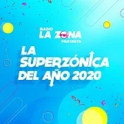 La Superzónica del año Podcast de Radio La Zona