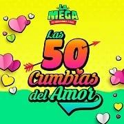 Las 50 cumbias del Amor Podcast de Radio La Mega