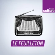 Fictions / Le Feuilleton