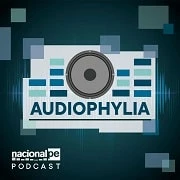 Audiophylia Podcast de Radio Nacional