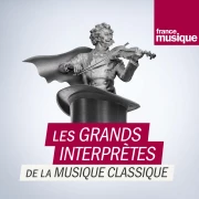 Grands interprètes de la musique classique