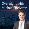 Overnight with Michael McLaren