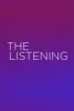 THE LISTENING