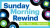 Sunday Morning Rewind