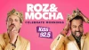 The Roz & Mocha Show