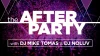 The After Party with DJ Mike Tomas & DJ NoLuv