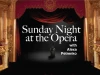 Sunday Night at the Opera
