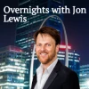 Overnights with Jon Lewis
