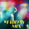 Friday Mix