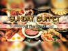 Sunday Buffet – All The Way!!!