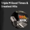 Triple M Good Times & Greatest Hits