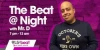 The Beat @ Night with Mr. D. Weekday 7pm-12am