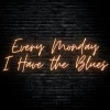 Every Monday I Have The Blues