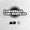 Conversas com Rastilho