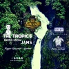 The Tropic Jams