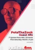 PeteThaZouk Guest Mix