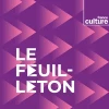 Le Feuilleton Culture
