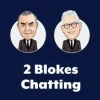 The 2 Blokes Chatting Radio Show