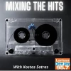 Mixing The Hits με τον Κώστα Σάτρα