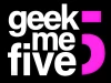 Geek Me Five