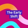 The Early Shift