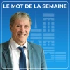 08:45 Le mot de la semaine