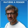 18:30 Matière à penser