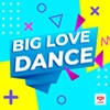 Big Love Dance