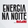Energia Na Noite com Pagani