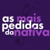 As Mais Pedidas da Nativa