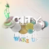 CITY WAKE UP