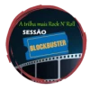SESSÃO BLOCKBUSTER – A Trilha mais Rock n’ Roll