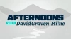 Afternoons with David Graven-Milne