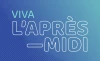 VIVA L’APRÈS-MIDI