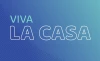 VIVA LA CASA