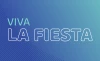 VIVA LA FIESTA