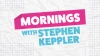 Mornings with Stephen Keppler