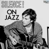 Silence, On Jazz