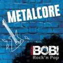 RADIO BOB! Metalcore Live
